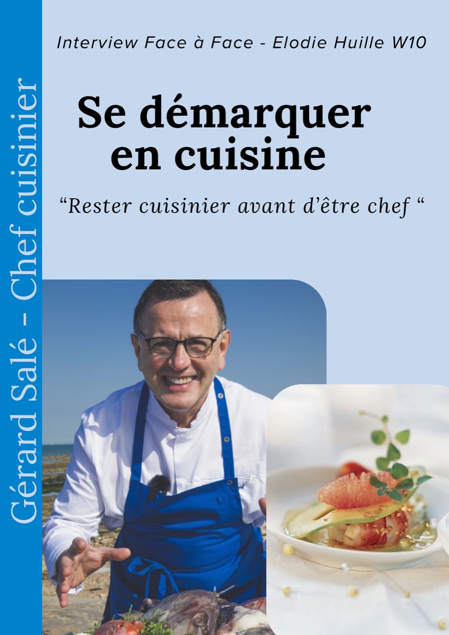 Interview Gérard Sallé, Se démarquer en cuisine, par Élodie Huille